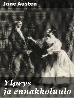 cover image of Ylpeys ja ennakkoluulo